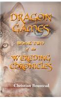 Dragon Games, Book Two of the Wereding Chronicles