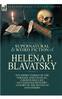 The Collected Supernatural and Weird Fiction of Helena P. Blavatsky