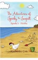 Adventures of Sparky the Seagull - Sparky's Hobby