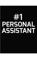 #1 Personal Assistant: Number 1 Personal Assistant Blank Line Appreciation Notebook (8.5 X 11 - 110 Blank Pages)