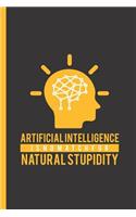 Artificial Intelligence Is No Match for Natural Stupidity: Notebook, Journal or Diary - Write Down Notes, Concepts and Schemes or Gift It A to an It Scientist & Programmer, Graph Paper (120 Pages, 6x9)