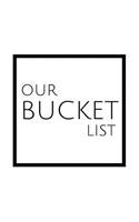 Our Bucket List: Journal for Growth in a Couple & Turning Their Dreams Into Reality