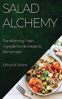 Salad Alchemy