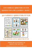 Vor-Kindergarten Arbeitsblätter (Ein farbiges Arbeitsbuch für Kinder von 4 bis 5 Jahren - Band 7): 30 farbige Arbeitsblätter. Der Preis dieses Buches beinhaltet die Erlaubnis, 20 weitere Bücher der Reihe kostenlos im PDF-Format herunterzuladen(5 Vor-Kindergarten Arbeitsblätter)
