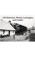 Old Roberton, Wiston, Lamington and Coulter