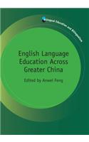 English Language Education Across Greater China