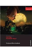 Learning Autodesk Maya 2009 the Special Effects Handbook: Official Autodesk Training Guide(English)