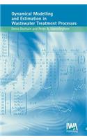 Dynamical Modelling & Estimation in Wastewater Treatment Processes