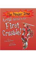Avoid Fighting In The First Crusade!