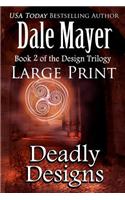Deadly Designs