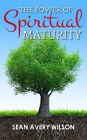 The Power of Spiritual Maturity