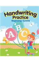 Handwriting Practice - Beginning Cursive: Workbooks for Kindergarteners, Cursive Handwriting Workbook