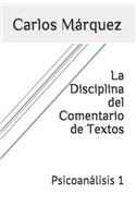 Disciplina del Comentario de Textos: Psicoanálisis 1