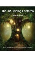 The 12 Shining Lanterns: Journey through the 12 signs and uncover the secrets of the zodiac