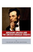 Abraham Lincoln and the Lincoln-Douglas Debates