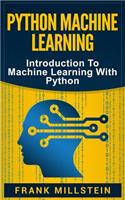 Python Machine Learning: Introduction to Machine Learning with Python