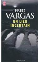 Un lieu incertain