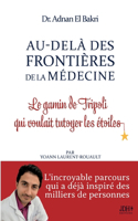 Au-delà des Frontières de la Médecine
