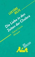 Die Liebe in den Zeiten der Cholera von Gabriel Garcia Marquez (Lekturehilfe)