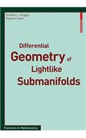 Differential Geometry of Lightlike Submanifolds