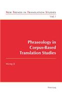Phraseology in Corpus-Based Translation Studies