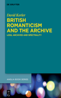 British Romanticism and the Archive