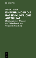 Einführung in Die Rassenkundliche Abteilung