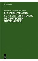 Die Vermittlung Geistlicher Inhalte Im Deutschen Mittelalter