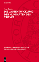 Die Lautentwicklung Der Mundarten Des Trièves: (Dauphiné, Dep. Isère)