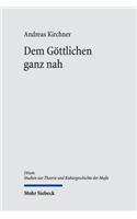 Dem Gottlichen ganz nah