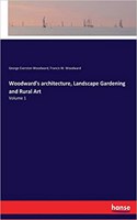Woodward's architecture, Landscape Gardening and Rural Art