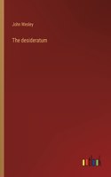 The desideratum