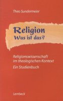 Religion - Was Ist Das?