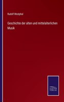 Geschichte der alten und mittelalterlichen Musik