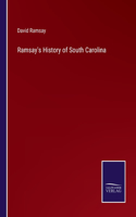 Ramsay's History of South Carolina
