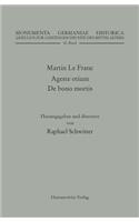 Martin Le Franc. Agreste Otium Und de Bono Mortis