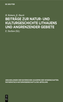 Beiträge Zur Natur- Und Kulturgeschichte Lithauens Und Angrenzender Gebiete