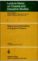 Mathematical Modelling of Estuarine Physics