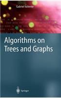 Algorithms on Trees and Graphs