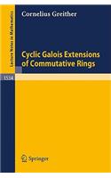 Cyclic Galois Extensions of Commutative Rings