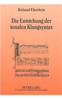 Die Entstehung Der Tonalen Klangsyntax