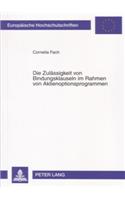 Die Zulaessigkeit Von Bindungsklauseln Im Rahmen Von Aktienoptionsprogrammen: (4471 Europaeische Hochschulschriften Recht)