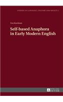 Self-based Anaphora in Early Modern English