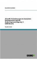 Aktuelle Veränderungen im deutschen Zeitungsmarkt und die Änderungsvorschläge der 7. GWB-Novelle