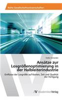 Ansätze zur Losgrößenoptimierung in der Halbleiterindustrie