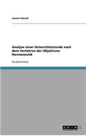 Analyse Einer Unterrichtsstunde Nach Dem Verfahren Der Objektiven Hermeneutik