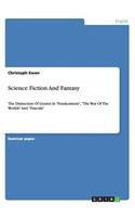 Science Fiction And Fantasy: The Distinction Of Genres In "Frankenstein", "The War Of The Worlds" And "Dracula"