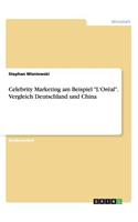 Celebrity Marketing am Beispiel L'Oréal. Vergleich Deutschland und China