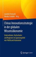 Chinas Innovationsstrategie in Der Globalen Wissensökonomie