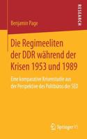 Regimeeliten Der Ddr Während Der Krisen 1953 Und 1989